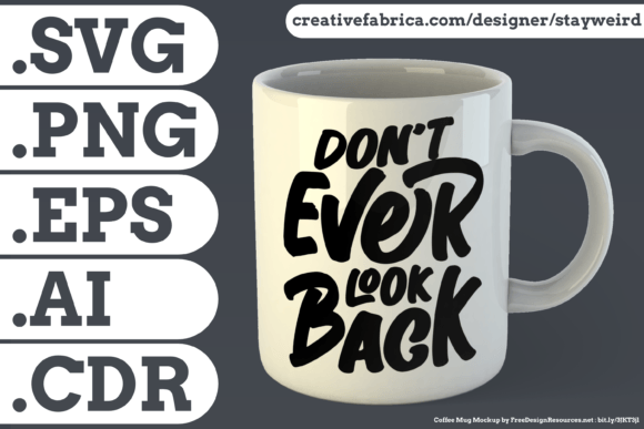 Don't Ever Look Back Quote Graphics and Print Templates