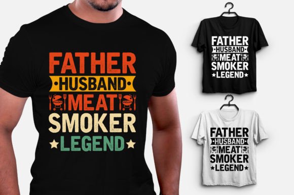 Father Husband Meat Smoker Legend Graphics