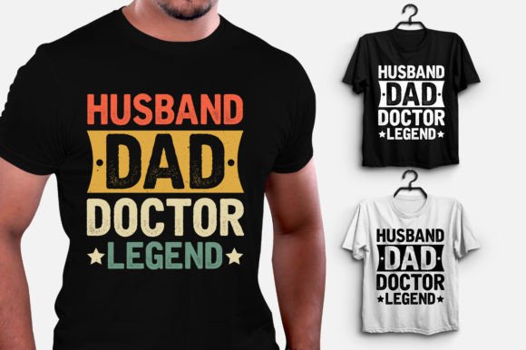 Husband Dad Doctor Legend T-Shirt Design Graphics