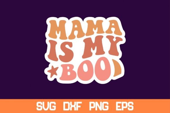 Mama is My Boo Retro Sticker SVG: Graphics for Crafts