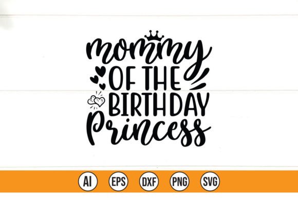 Mommy of the Birthday Princess Graphics