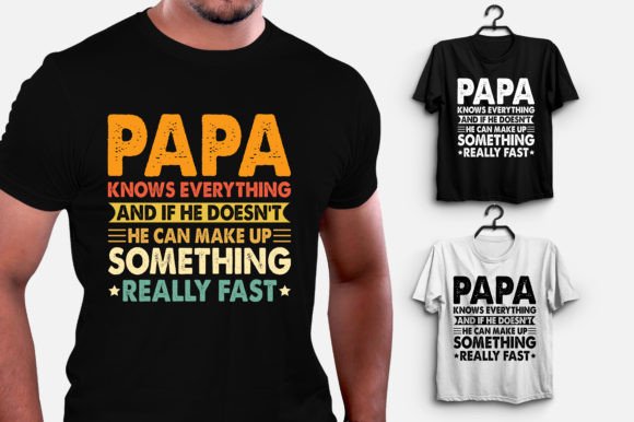 Papa Knows Everything T-Shirt Design