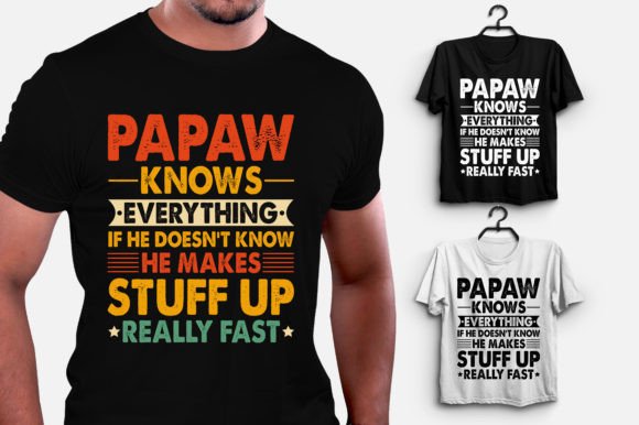 Papaw Knows Everything T-Shirt Design Graphics