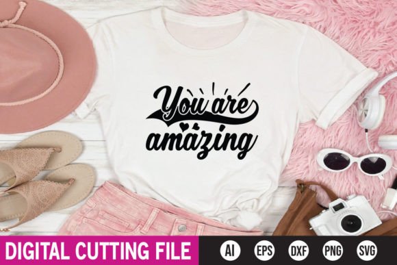 You Are Amazing Graphics